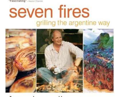 Libro Seven Fires: Grilling the argentine way For Cheap